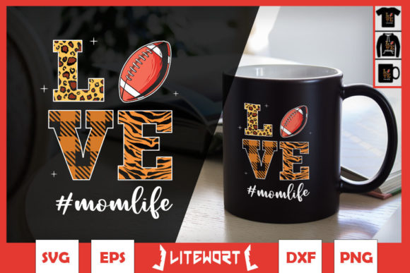 Love Mom Life Football Mom Life Graphics for Crafts